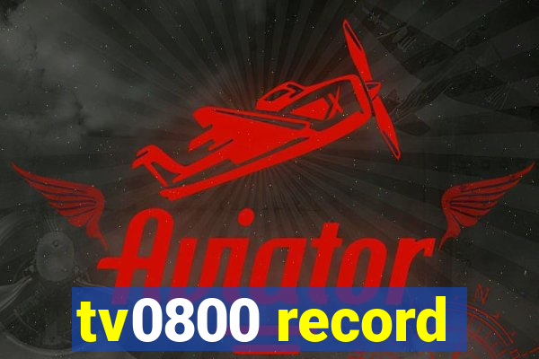 tv0800 record